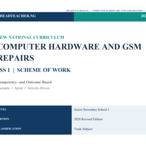 JSS 1 Computer Hardware & GSM Repairs Scheme of Work 2026 – New National Curriculum
