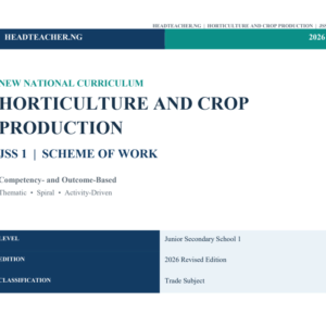 JSS 1 Horticulture & Crop Production Scheme of Work 2026 – New National Curriculum