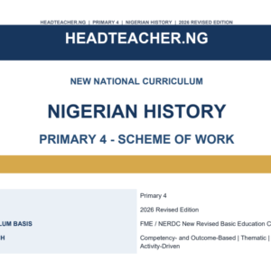 Primary 4 Nigerian History Scheme of Work 2026 – New National Curriculum
