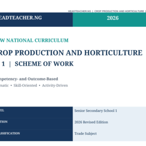 SS1 Crop Production & Horticulture Scheme of Work 2026 – New National Curriculum