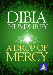 A Drop of Mercy by Dibia Humphrey PDF – Nigerian Literature E-Book