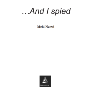 And I Spied by Meki Nzewi PDF – Nigerian Literature E-Book