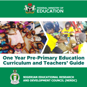 One-Year Pre-Primary (Nursery) Education Curriculum & Teachers’ Guide – NERDC Nigeria 2024 PDF